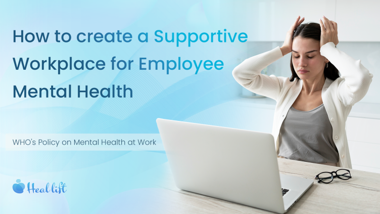 How to create a Supportive Workplace for Employee Mental Health